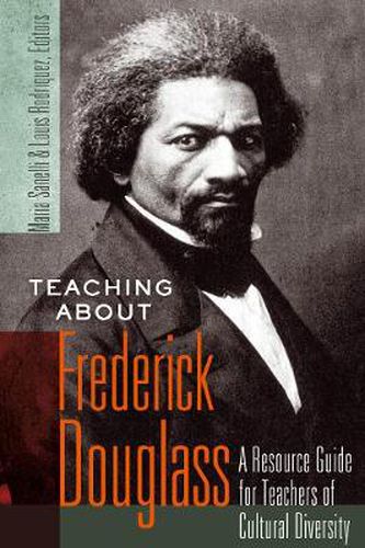 Cover image for Teaching about Frederick Douglass: A Resource Guide for Teachers of Cultural Diversity