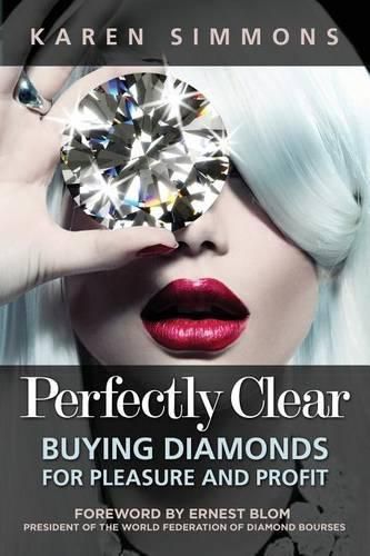 Cover image for Perfectly Clear: Buying Diamonds for Pleasure and Profit