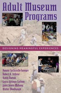 Cover image for Adult Museum Programs: Designing Meaningful Experiences