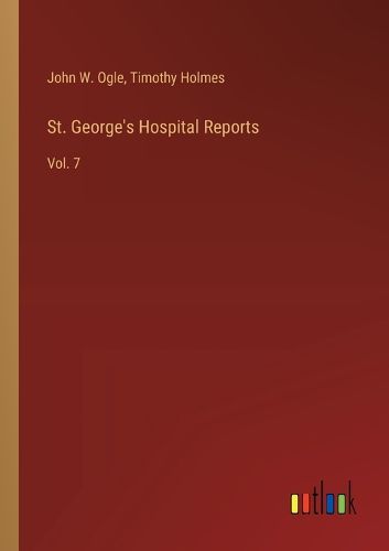 St. George's Hospital Reports