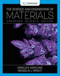 Cover image for The Science and Engineering of Materials, Enhanced Edition