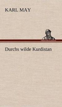Cover image for Durchs Wilde Kurdistan