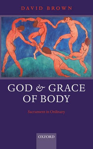 Cover image for God and Grace of Body: Sacrament in Ordinary