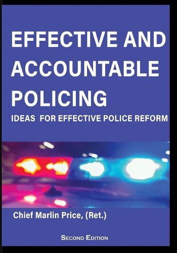 Cover image for Effective and Accountable Policing, Second Edition