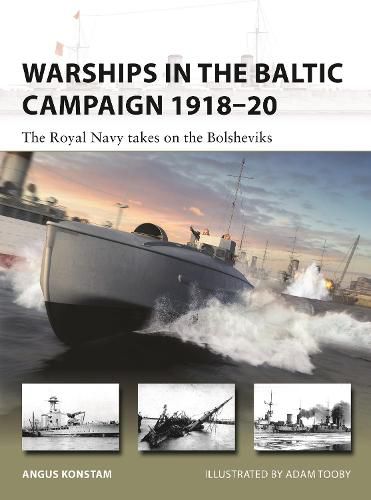 Cover image for Warships in the Baltic Campaign 1918-20: The Royal Navy takes on the Bolsheviks