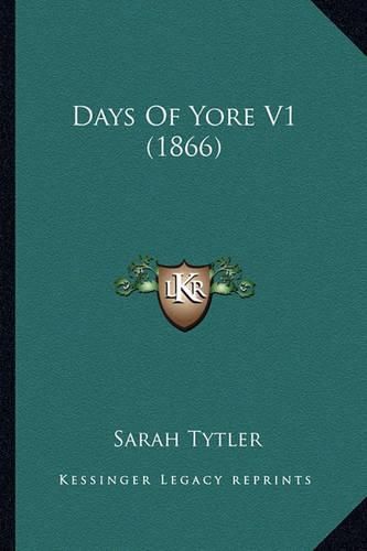 Cover image for Days of Yore V1 (1866)