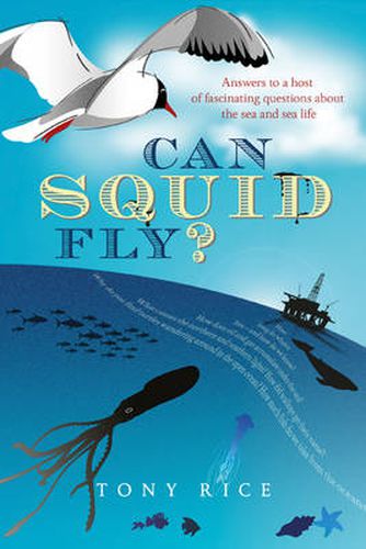 Cover image for Can Squid Fly?: Answers to a Host of Fascinating Questions about the Sea