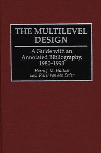 Cover image for The Multilevel Design: A Guide with an Annotated Bibliography, 1980-1993