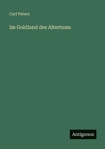 Cover image for Im Goldland des Altertums