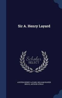 Cover image for Sir A. Henry Layard