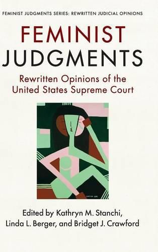 Feminist Judgments: Rewritten Opinions of the United States Supreme Court