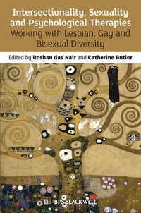 Cover image for Intersectionality, Sexuality and Psychological Therapies: Working with Lesbian, Gay and Bisexual Diversity