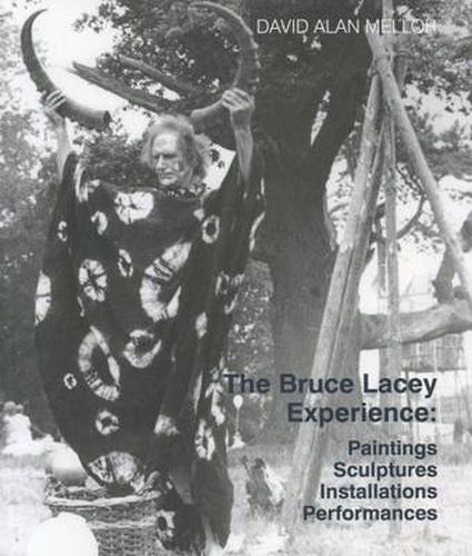 The Bruce Lacey Experience - Paintings, Sculptures, Installations, Performances