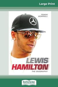 Cover image for Lewis Hamilton: The Biography (16pt Large Print Edition)