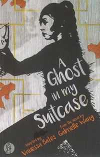 Cover image for A Ghost in My Suitcase: The play