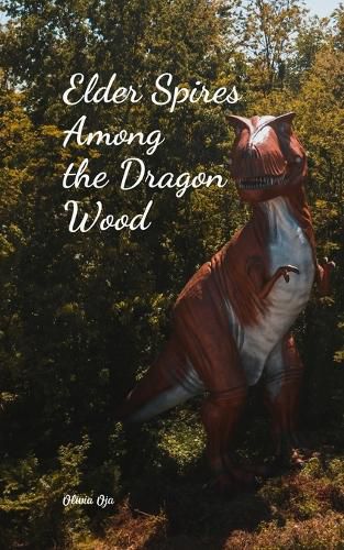 Cover image for Elder Spires Among the Dragon Wood
