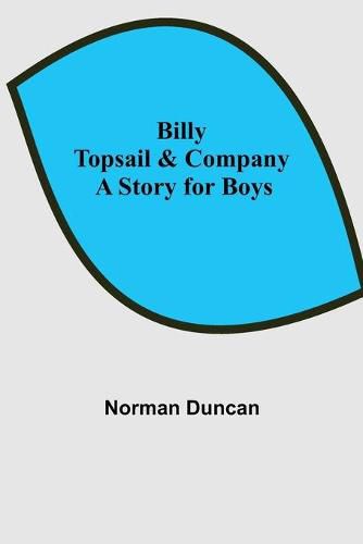 Cover image for Billy Topsail & Company: A Story for Boys