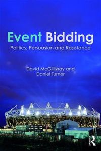 Cover image for Event Bidding: Politics, Persuasion and Resistance