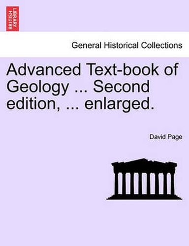 Cover image for Advanced Text-Book of Geology ... Second Edition, ... Enlarged.