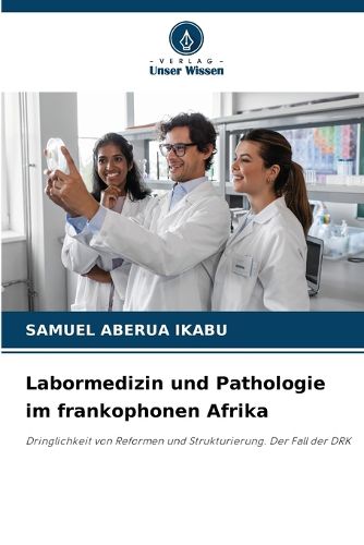 Cover image for Labormedizin und Pathologie im frankophonen Afrika