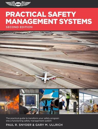 Practical Safety Management Systems: The Practical Guide to Transforming Your Safety Program into a Functioning Safety Management System