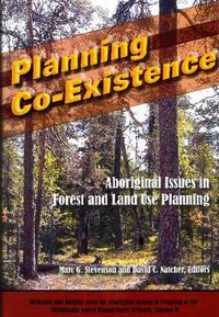 Cover image for Planning Co-Existence: Aboriginal Issues in Forest and Land-Use Planning