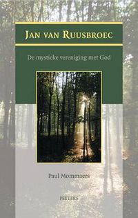 Cover image for Jan Van Ruusbroec: De Mystieke Vereniging Met God