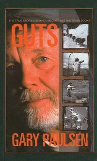 Cover image for Guts: The True Stories Behind Hatchet and the Brian Books