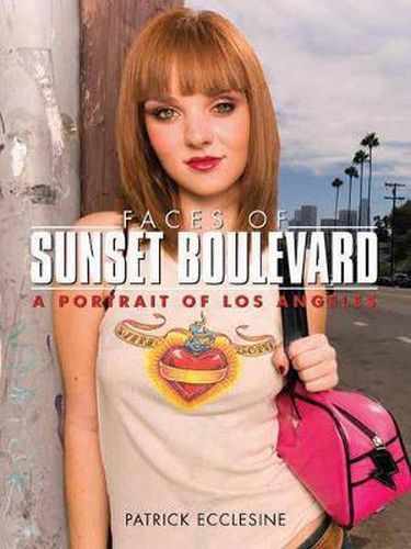 Faces Of Sunset Boulevard: Portrait of Los Angeles, A