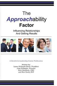 Cover image for The Approachability Factor: Influencing Relationships and Getting Results