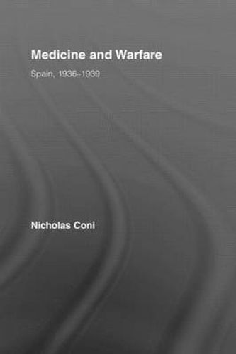 Cover image for Medicine and Warfare: Spain, 1936-1939