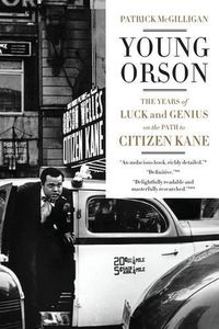 Cover image for Young Orson: The Years of Luck and Genius on the Path to Citizen Kane