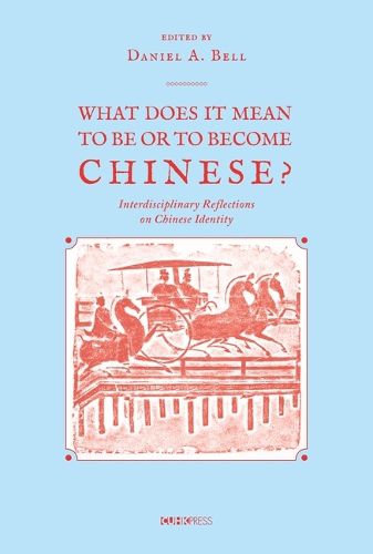 What Does It Mean to Be or to Become Chinese?