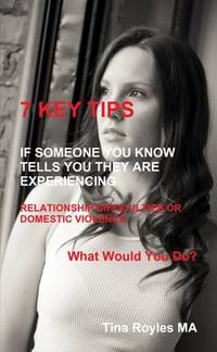 Cover image for 7 Key Tips 'If Someone You Know Tells You They are Experiencing Relationship Difficulties or Domestic Violence