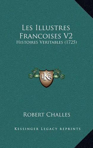 Les Illustres Francoises V2: Histoires Veritables (1725)