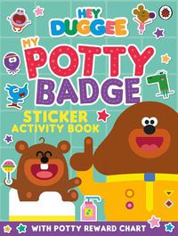 Cover image for Hey Duggee: My Potty Badge Sticker Activity Book