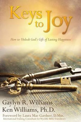 Cover image for Keys to Joy: How to Unlock God's Gift of Lasting Happiness