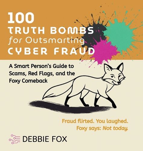 Cover image for 100 Truth Bombs for Outsmarting Cyber Fraud