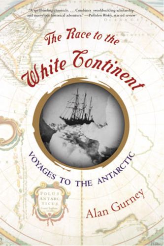 Cover image for The Race to the White Continent: Voyages to the Antarctic