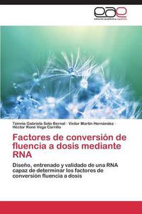 Cover image for Factores de conversion de fluencia a dosis mediante RNA
