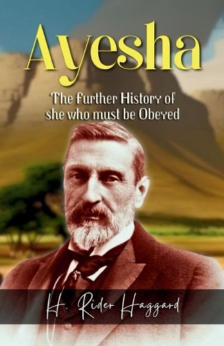 Cover image for Ayesha the Further History of She Who Must be Obeyed (Edition2023)