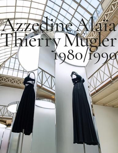 Cover image for Azzedine Alaia, Thierry Mugler. 1980-1990