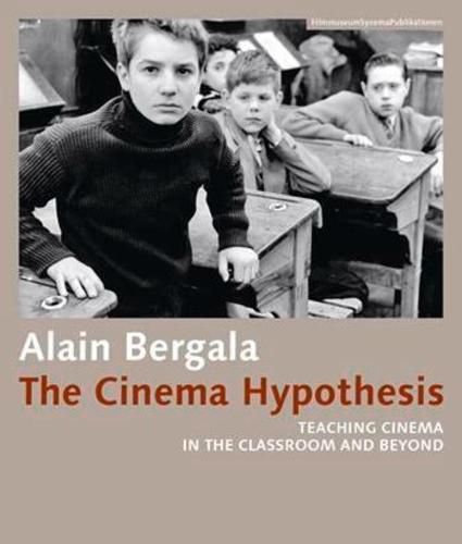 Cover image for The Cinema Hypothesis - Teaching Cinema in the Classroom and Beyond