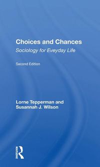 Cover image for Choices and Chances: Sociology for Everyday Life