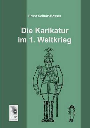 Cover image for Die Karikatur Im 1. Weltkrieg