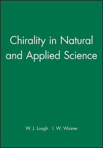 Chiralty in Natural and Applied Science