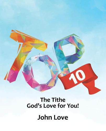 Top 10: The Tithe God's Love for You!