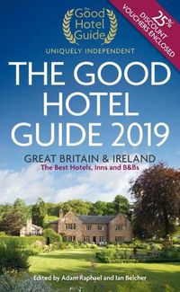 Cover image for The Good Hotel Guide 2019: Great Britain and Ireland