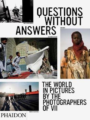Cover image for Questions Without Answers: The World in Pictures by the Photographers of VII