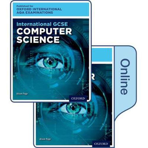 Cover image for International GCSE Computer Science for Oxford International AQA Examinations: Print and Online Textbook Pack